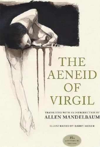 The Aeneid Of Virgil, 35th Anniversary Edition, De Virgil. Editorial University California Press, Tapa Blanda En Inglés