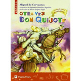 Otra Vez Don Quijote - Segunda Parte - Cervantes - Vicens Vi