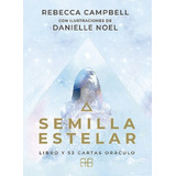 Oraculo Semilla Estelar - Rebecca Campbell - Arkano Book 