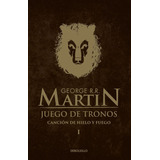 Juego De Tronos ( Canción De Hielo Y Fuego 1 ): La Inspiración Para La Serie Original De Hbo®, De R.r. Martin, George. Serie Canción De Hielo Y Fuego, Vol. 1. Editorial Debolsillo, Tapa Blanda En Espa