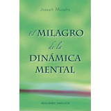 El Milagro De La Dinámica Mental