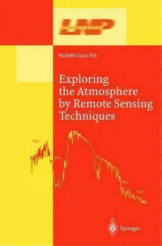 Exploring The Atmosphere By Remote Sensing Techniques, De Rodolfo Guzzi. Editorial Springer Verlag Berlin Heidelberg Gmbh Co Kg, Tapa Dura En Inglés