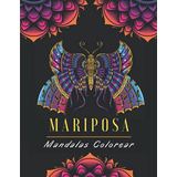 Mariposa Mandalas Colorear: Diseños Para Adultos Y Niños | C