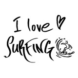 Vinilo Decorativo Frases I Love Surfing