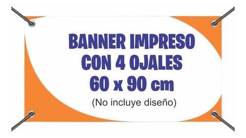 Banner 90x60cm Con Ojales Ploteos Gigantografías Impresiones