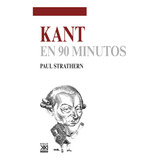 Kant En 90 Minutos, Paul Strathern, Sxxi Esp.
