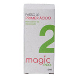 Primer Acido Magic Eco 10ml Passo 2 Unhas De Gel Fibra 