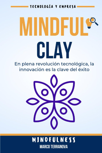 Mindfulclay: Mindfulness Y Cerámica (spanish Edition) 61euo