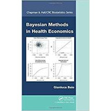 Bayesian Methods In Health Economics (chapman  Y  Hallcrc Bi
