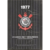 Dvd 23 Anos Em 7 Segundos Corinthians 1977: Basilio Socrates