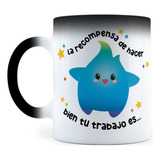 Taza Mágica La Recompensa De Hacer Bien Tu Trabajo