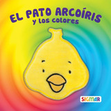 El Pato Arcoiris Y Los Colores - Sigmar