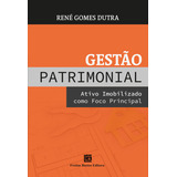 Gestão Patrimonial: Ativo Imobilizado Como Foco Principal, De René Gomes Dutra. Editora Freitas Bastos, Capa Mole Em Português