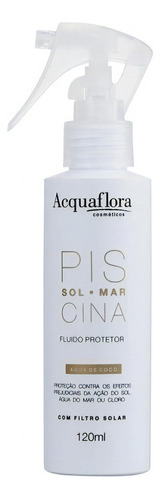 Fluído Protetor Sol Mar Piscina Acquaflora 120ml