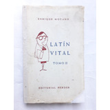 Latin Vital Tomo Ii / Enrique Moyano