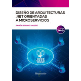 Libro Diseño De Arquitecturas .net Orient A Microservidores