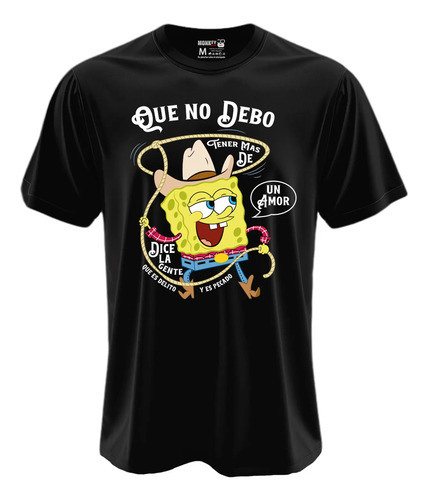 Playera Comics Tendencia Memes Bob Esponja Norteño -0004be