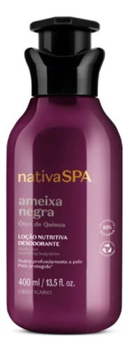 Nativa Spa Ameixa Negra Loção Hidratante 400ml O Boticário