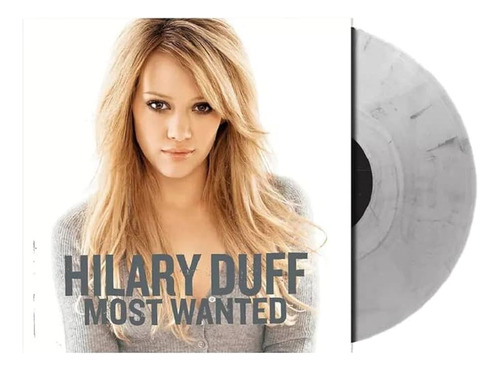 Hilary Duff Vinyl Most Wanted Silver Colored Vinilo Lp Seale