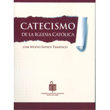 Catecismo De La Iglesia Católica  -  Cea - Indice Temático
