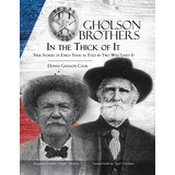 Libro Gholson Brothers In The Thick Of It: True Stories O...