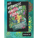 Libro: 155 Hermosas Mandalas Florales: Libro De Colorear Par