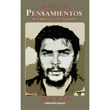 Pensamientos De Ernesto   Che  Guevara, De Salomon Susi Sarfati. Editorial Letra Viva, Tapa Blanda En Español