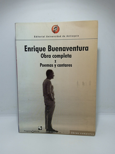 Enrique Buenaventura - Obra Completa 1 - Poemas Y Cantares