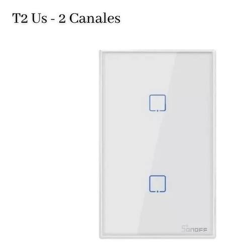 Cuo - Sonoff T2 2 Canales Wifi Tecla Pared Touch Domotica