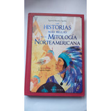 Las Historias Más Bellas De La Mitología Norteamericana 