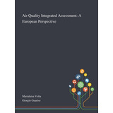 Libro Air Quality Integrated Assessment: A European Persp...