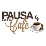 Adesivo Decorativo Pausa Para O Café Médio 