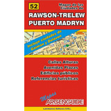 Mapa De Rawson Trelew Y Puerto Madryn Ciudades Argenguide
