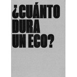 Libro Â¿cuã¡nto Dura Un Eco? - Autores, Varios