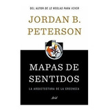 Libro: Mapas De Sentidos. Peterson, Jordan B.. Ariel