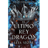 Libro: El Ultimo Rey Dragon. Leia Stone. Cross Books