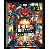 Marvel - Mundos Y Escenarios, De Nick Jones. Editorial Dorling Kindersley, Tapa Dura En Español, 2023