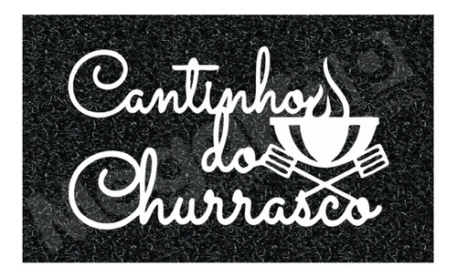 Tapete Capacho 60x40 Cantinho Do Churrasco Churrasqueira Top Cor Preto Desenho Do Tecido Emborrachado 13mm Resistente Antiderrapante