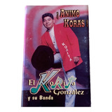 El Korita Gonzalez Animo Koras Tape Cassette 1995 Disa