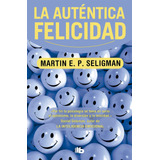 Libro: La Auténtica Felicidad (zeta No Ficcion) (spanish Edi