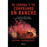 Libro: Mi Esposa Y Yo Compramos Un Rancho. Query, Matt/query