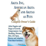 Akita Inu American Akita Y Akitas Como Mascotas Akita Cachor