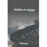 Libro: Pérdida De Control En Vuelo (spanish Edition)