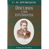 Discursos A Mis Estudiantes, De Charles Haddon Spurgeon. Editorial Mundo Hispano En Español