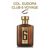 Club 6 Voyage Deo Colônia Masculino 95ml / Eudora