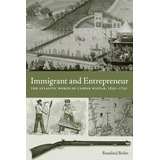 Libro Immigrant And Entrepreneur - Beiler, Rosalind