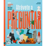 Libro Atrévete A Preguntar