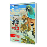 Los Que Se Van (tomo 2) Fauna Argentina Amenazada - Aves, De Juan Carlos Chebez. Editorial Albatros, Tapa Blanda, Edición 1 En Español