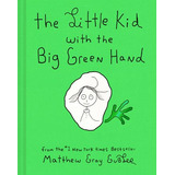 Book : The Little Kid With The Big Green Hand - Gubler,...