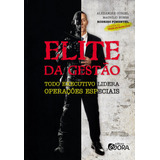 Elite Da Gestão: Todo Executivo Lidera Operações Especiais, De Gurgel, Alexandre Castanhola. Editora Évora Eireli - Epp, Capa Mole Em Português, 2018